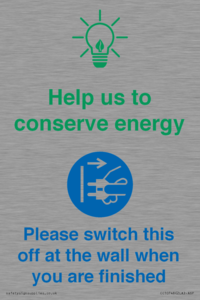 Help us to conserve energy - Switch this off at the wall when you are finished